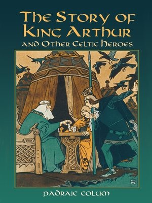 cover image of The Story of King Arthur and Other Celtic Heroes